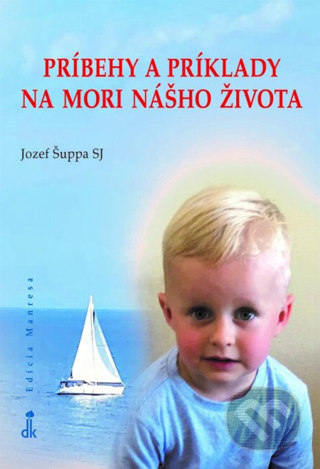 Príbehy a príklady na mori nášho života