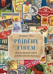Příběhy firem (Historie zaniklých českých podniků světového formátu) - kniha z kategorie Podnikání
