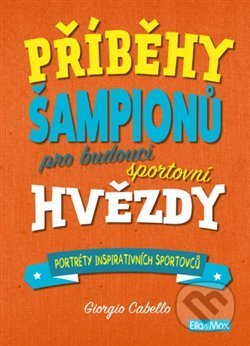 Příběhy šampionů (Pro budoucí sportovní hvězdy)