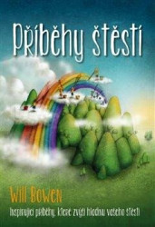 Příběhy štěstí (Inspirující příběhy, které zvýší hladinu vašeho štěstí) - kniha z kategorie Pozitivní myšlení