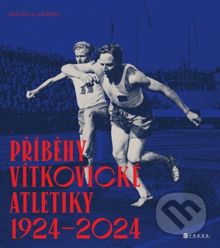 Příběhy vítkovické atletiky (1924–2024)