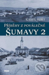 Příběhy z poválečné Šumavy 2