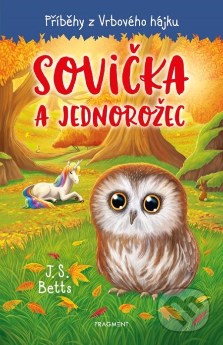 Příběhy z Vrbového hájku: Sovička a jednorožec