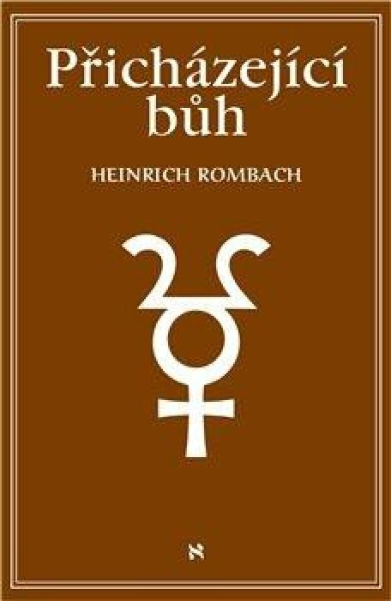 Přicházející Bůh - Rombach Heinrich