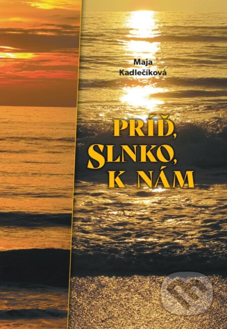 Príď, slnko, k nám