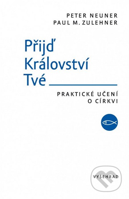 Přijď Království Tvé (Praktické učení o církvi)