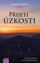 Přijetí úzkosti (Jak získat přístup k této důležité emoci) - kniha z kategorie Psychologie