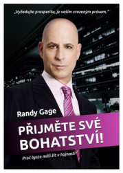 Přijměte své bohatství (Proč byste měli žít v hojnosti) - kniha z kategorie Motivace a seberozvoj