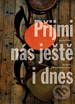 Přijmi nás ještě i dnes