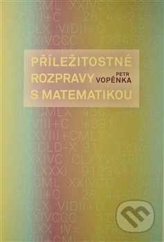 Příležitostné rozpravy s matematikou