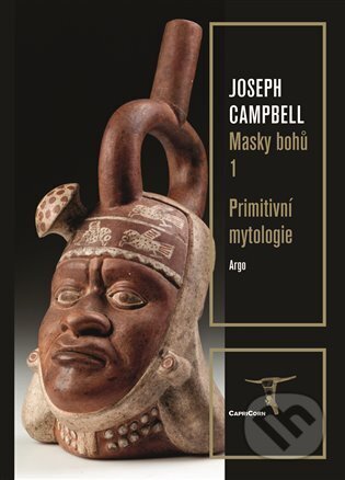 Primitivní mytologie (Masky bohů 1)