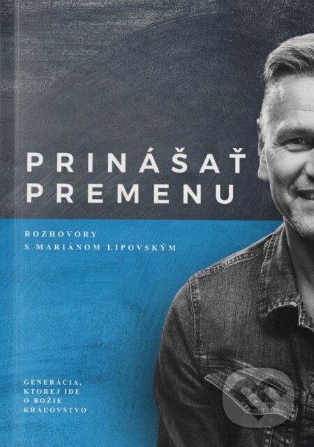 Prinášať premenu