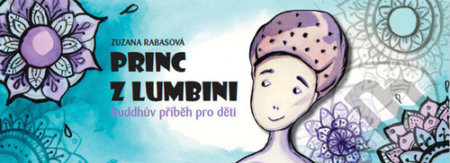 Princ z Lumbini (Buddhův příběh pro děti)