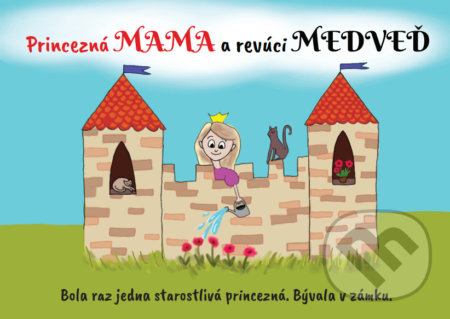 Princezná MAMA a revúci MEDVEĎ