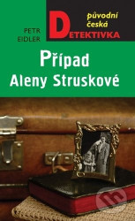 Případ Aleny Struskové (Původní česká detektivka)