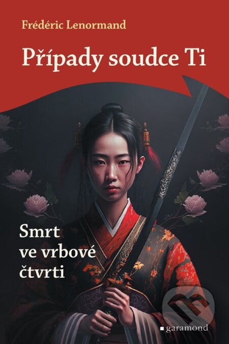 Případy soudce Ti: Smrt ve vrbové čtvrti