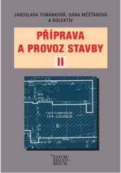 Příprava a provoz stavby II (Pro SPŠ a SOŠ stavební) - kniha z kategorie Stavebnictví