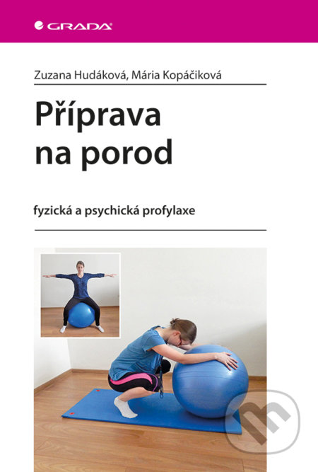 Příprava na porod (fyzická a psychická profylaxe)