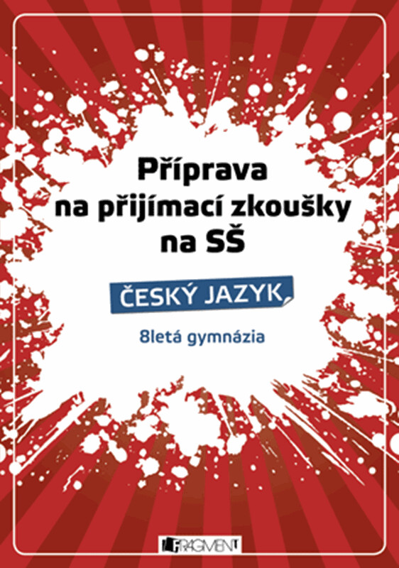 Příprava na přijímací zkoušky na SŠ Český jazyk - Renáta Drábová, Zdeňka Zubíková