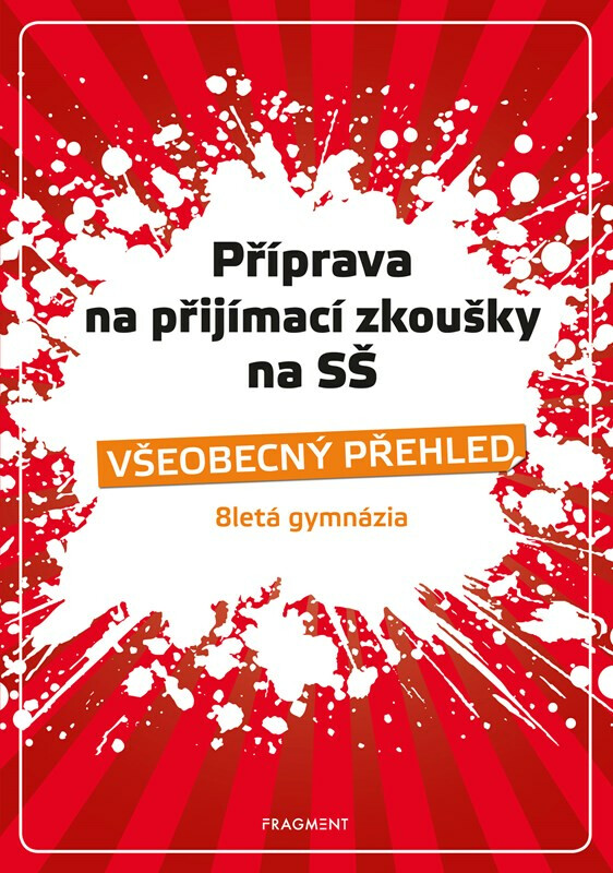 Příprava na přijímací zkoušky na SŠ – Všeobecný přehled 8G - Jana Eislerová, Jaroslav Eisler