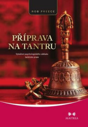 Příprava na tantru (Vytváření psychologického základu tantrické praxe) - kniha z kategorie Vztahy a rodina