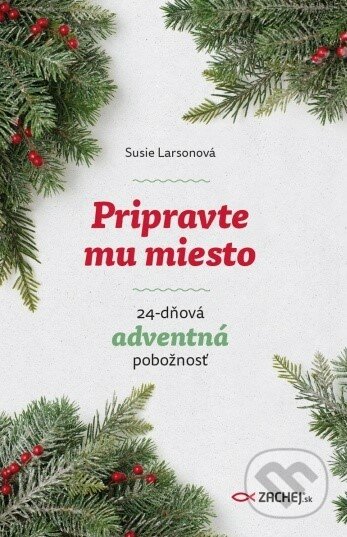 Pripravte mu miesto (24-dňová adventná pobožnosť)