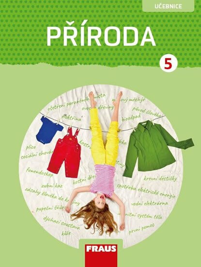 Příroda 5 pro ZŠ - Člověk a jeho svět - Učebnice - Iva Frýzová