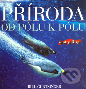 Příroda: Od pólu k pólu