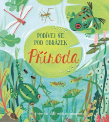 Podívej se pod obrázek: Příroda - kniha z kategorie Pro děti