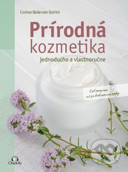 Prírodná kozmetika (Jednoducho a vlastnoručne)