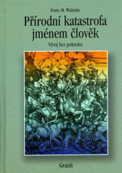 Přírodní katastrofa jménem člověk (Vývoj bez pokroku) - kniha z kategorie Životopisy