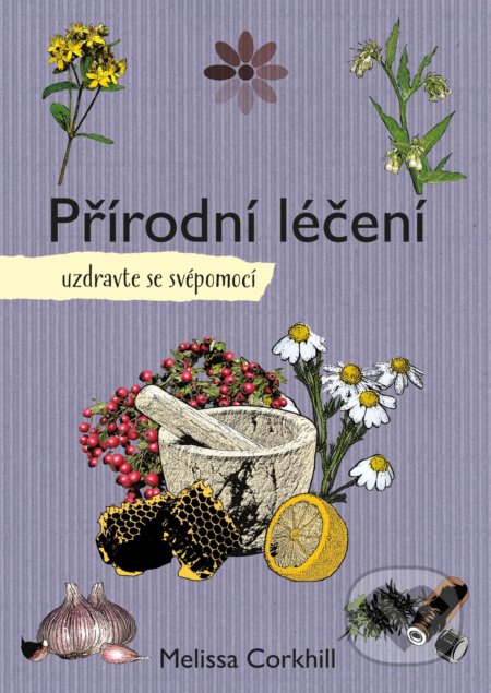 Přírodní léčení (uzdravte se svépomocí)