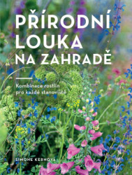 Přírodní louka na zahradě (Kombinace rostlin pro každé stanoviště) - kniha z kategorie Dům, byt a zahrada