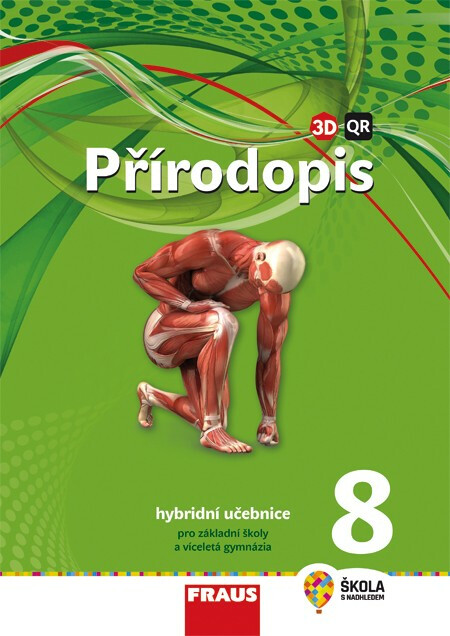 Přírodopis 8 pro ZŠ a VG - Hybridní Učebnice / nová generace - Jana Skýbová, Drahuše Markvartová, Ivana Pelikánová