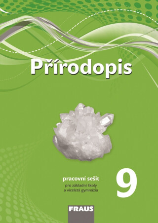 Přírodopis 9 pro ZŠ a víceletá gymnázia - pracovní sešit