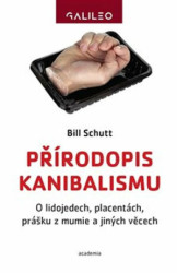 Přírodopis kanibalismu (O lidojedech, placentách, prášku z mumie a jiných věcech) - kniha z kategorie Antropologie