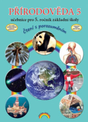 Přírodověda 5 – učebnice pro 5. ročník ZŠ (Čtení s porozuměním) - kniha z kategorie 2. stupeň
