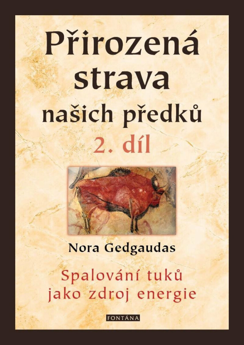 Přirozená strava našich předků - 2. díl - Nora T. Gedgaudas