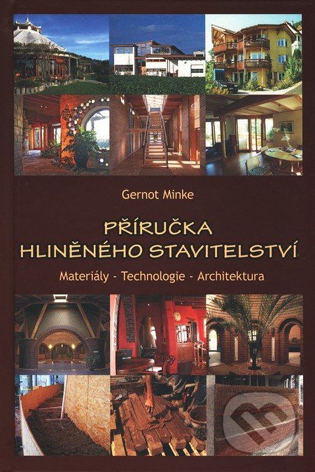 Příručka hliněného stavitelství (Materiály - Technológie
