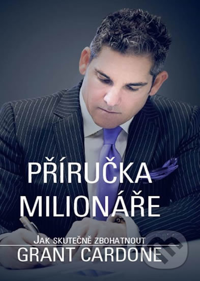 Příručka milionáře - Jak skutečně zbohatnout