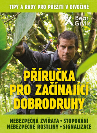 Příručka pro začínající dobrodruhy 2: Nebezpečná zvířata, nebezpečné rostliny, stopování, signalizace