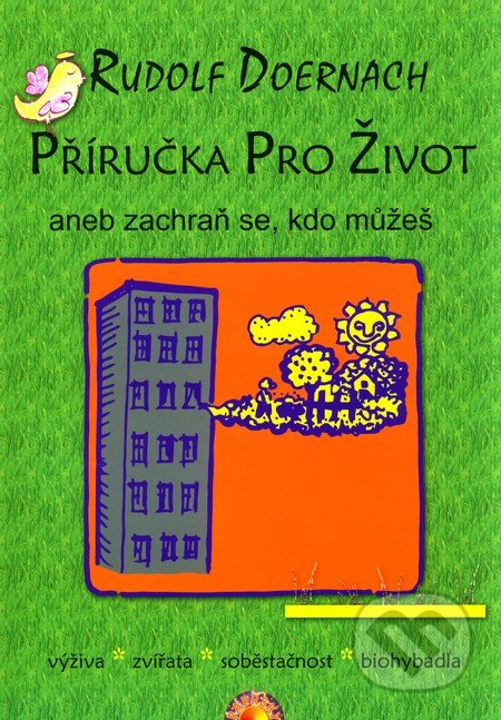 Příručka pro život (aneb Zachraň se, kdo můžeš)