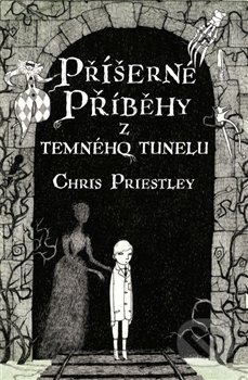Příšerné příběhy z temného tunelu