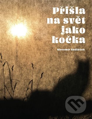 Přišla na svět jako kočka