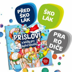 Přísloví a hříčky pro chytré hlavičky (Životní moudrost předků) - kniha z kategorie Naučné knihy