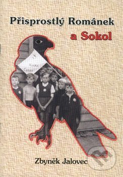 Přisprostlý Románek a Sokol