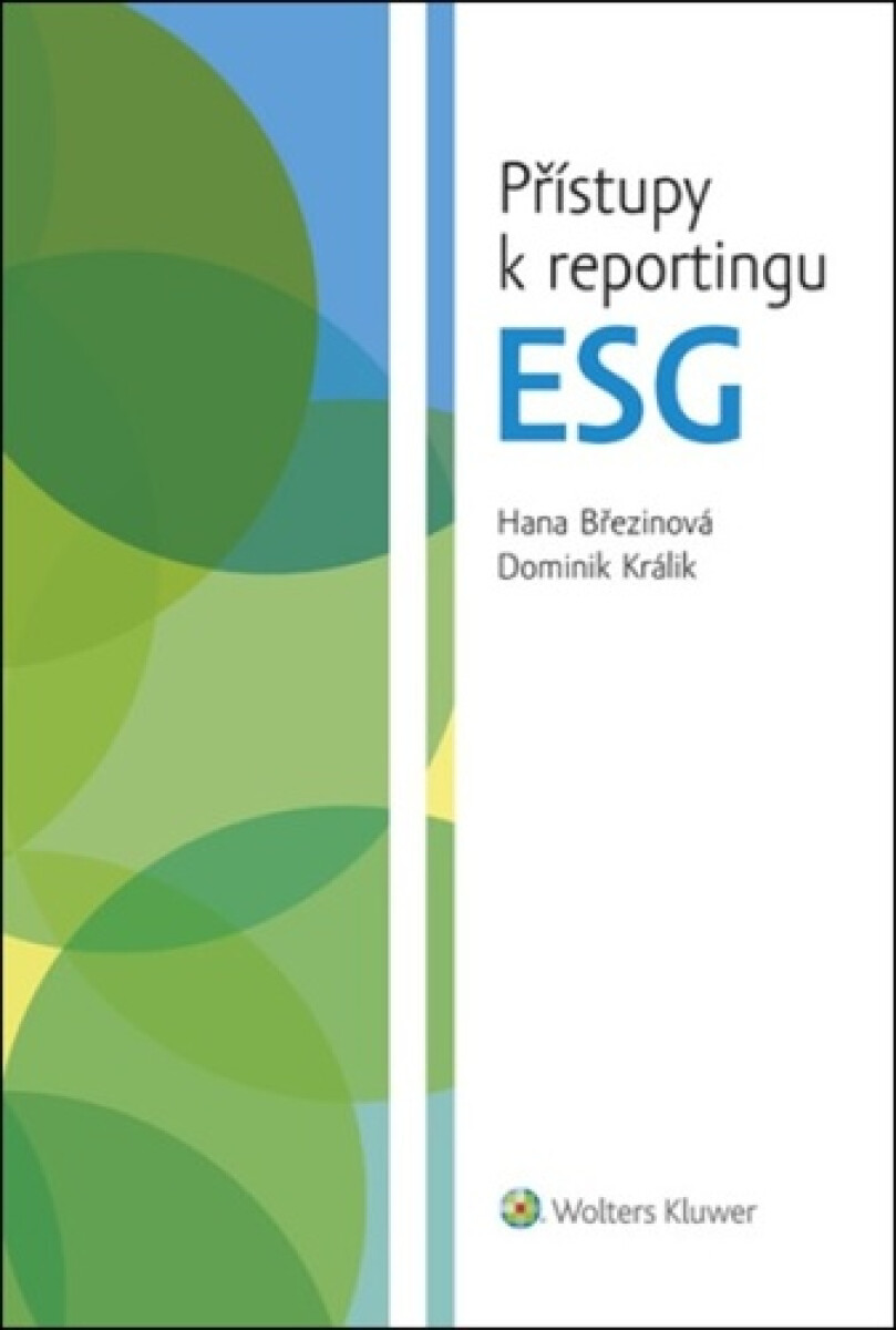 Přístupy k reportingu ESG - Hana Březinová, Dominik Králík