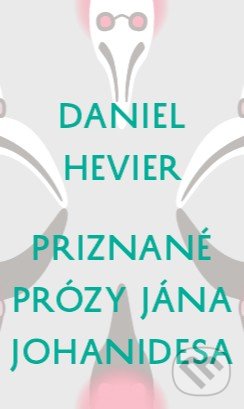 Priznané prózy Jána Johanidesa