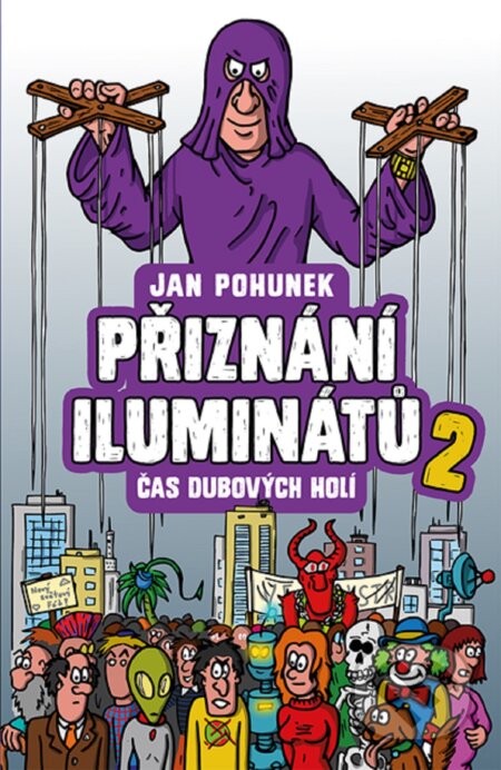 Přiznání iluminátů 2 - čas dubových holí
