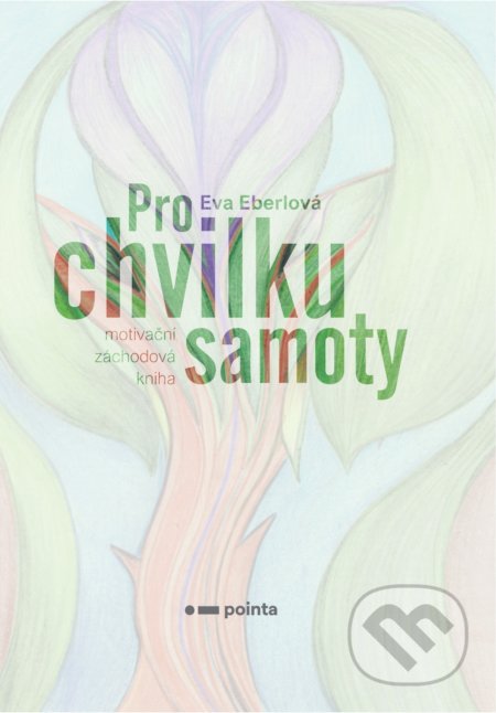 Pro chvilku samoty (Motivační záchodová kniha)
